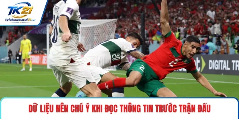Dữ liệu nên chú ý khi đọc thông tin trước trận đấu