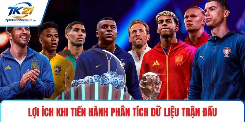 Lợi ích khi tiến hành phân tích dữ liệu trận đấu