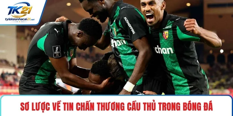Sơ lược về tin chấn thương cầu thủ trong bóng đá